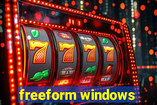 freeform windows